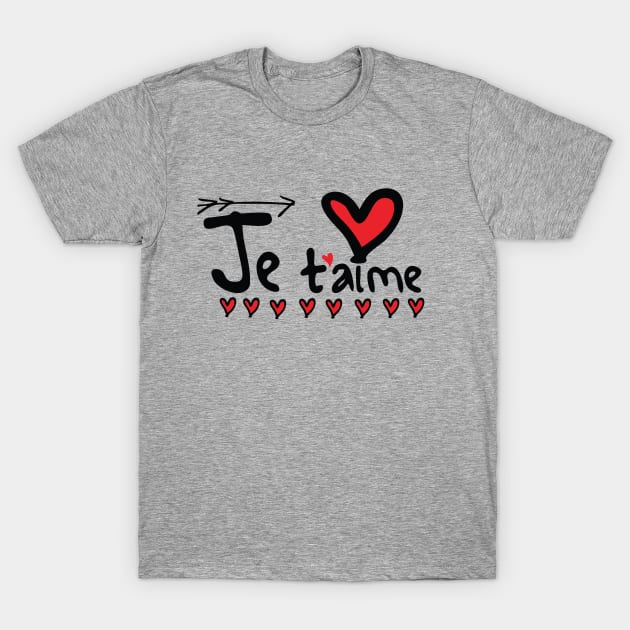 JE T'AIME T-Shirt by CindyS